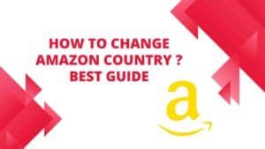 How To Change Amazon Country
