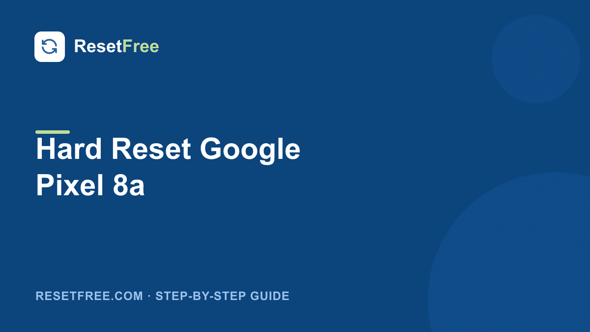 How to Hard Reset the Google Pixel 8a