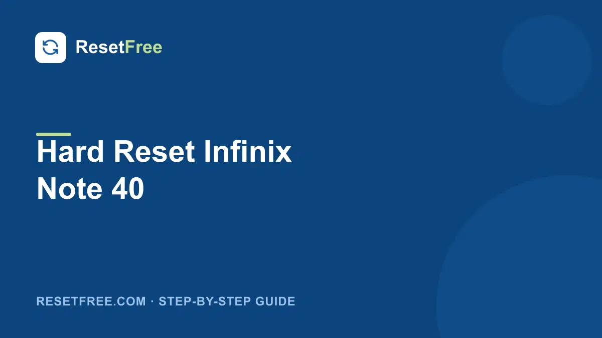 How to Hard Reset the Infinix Note 40