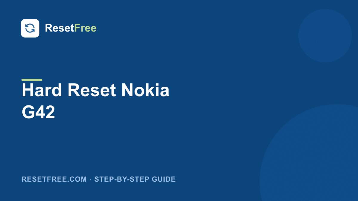How to Hard Reset the Nokia G42