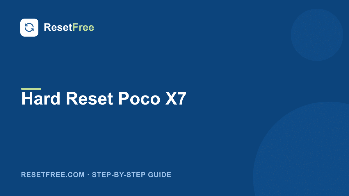 How to Hard Reset the Poco X7