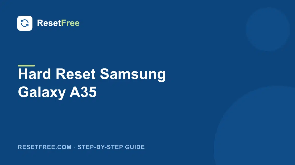 How to Hard Reset the Samsung Galaxy A35