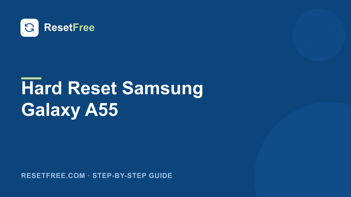 How to hard reset the Samsung Galaxy A55