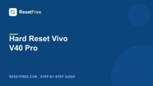 How to Hard Reset the Vivo V40 Pro