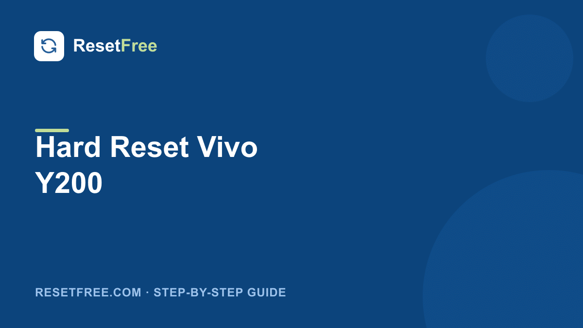 How to Hard Reset the Vivo Y200