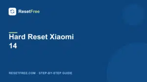 How to Hard Reset the Xiaomi 14