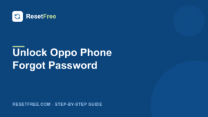 How to Unlock an Oppo Phone When You Forgot the Password
