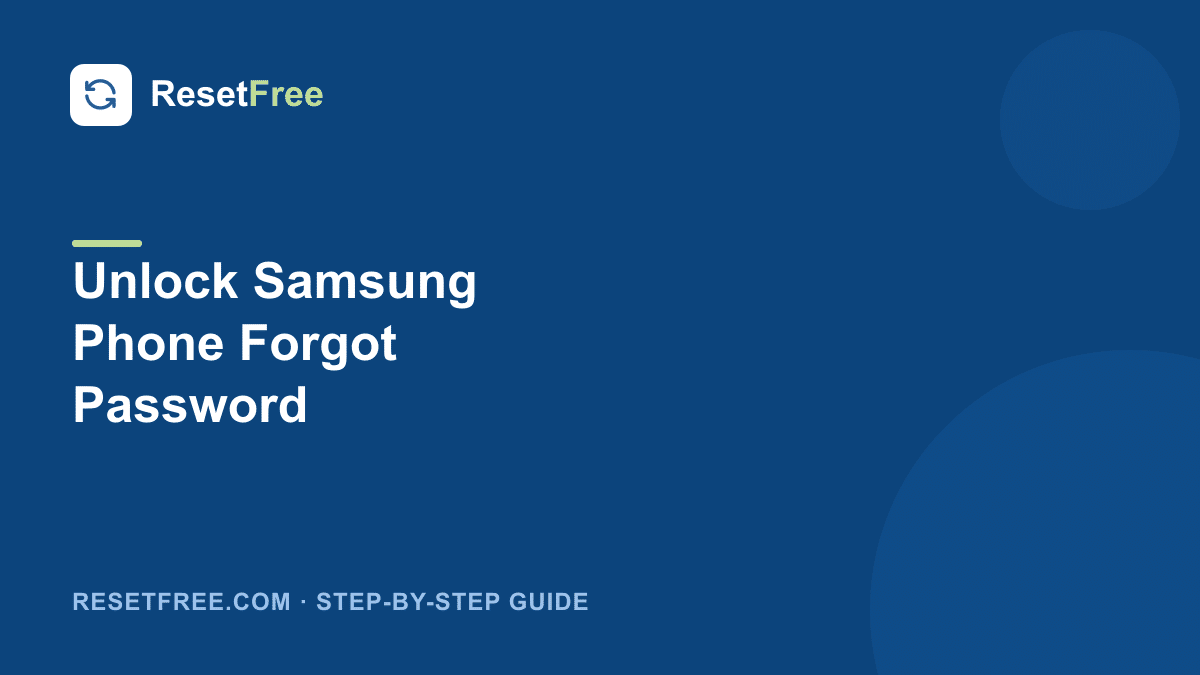 How to Unlock a Samsung Phone When You Forgot the Password
