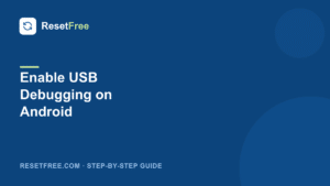 How to Enable USB Debugging on Android
