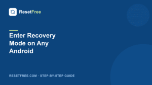 How to Enter Recovery Mode on Any Android Phone