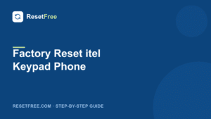 How to Factory Reset an itel Keypad Phone