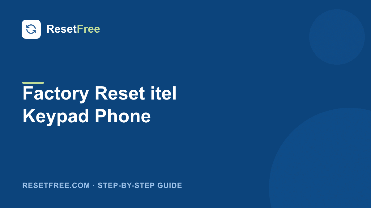 How to Factory Reset an itel Keypad Phone