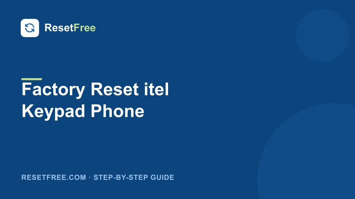 How to Factory Reset an itel Keypad Phone