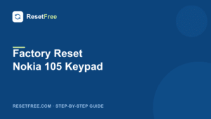 How to Factory Reset the Nokia 105 Keypad Phone