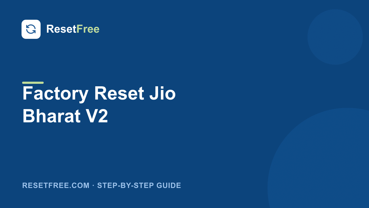 How to Factory Reset the Jio Bharat V2
