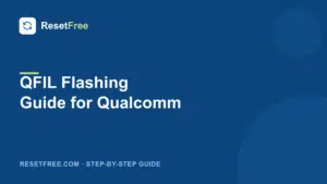 How to Use QFIL to Flash Qualcomm Phones