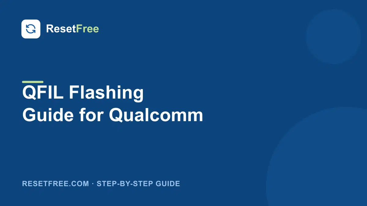 How to Use QFIL to Flash Qualcomm Phones