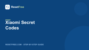 Xiaomi Secret Codes (MIUI and HyperOS) List